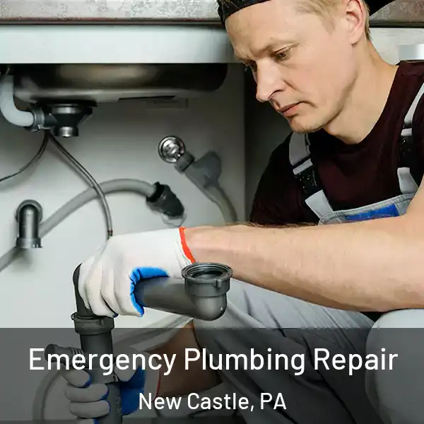  Emergency Plumbing Repair New Castle, PA