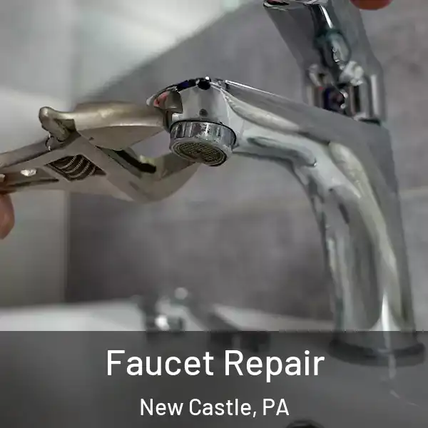  Faucet Repair New Castle, PA