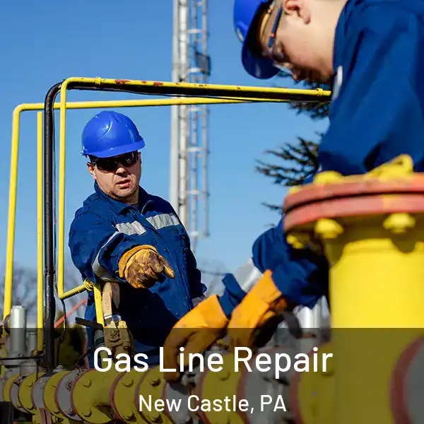  Gas Line Repair New Castle, PA