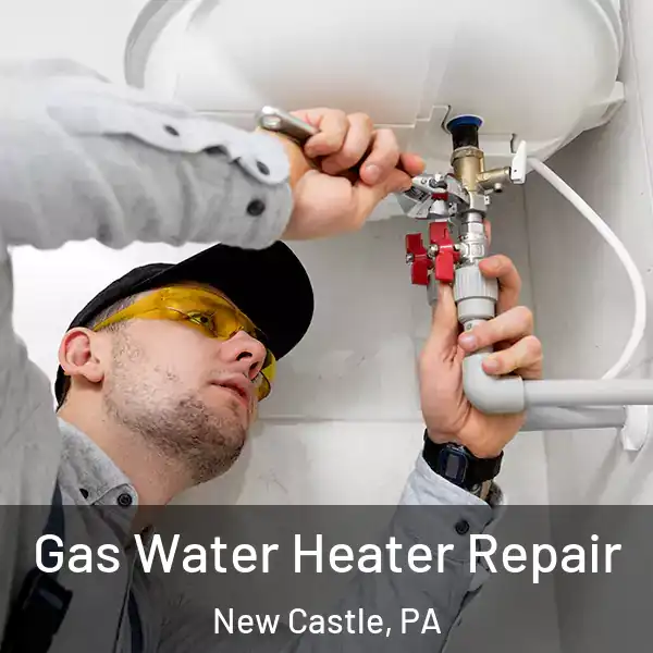 Gas Water Heater Repair New Castle, PA