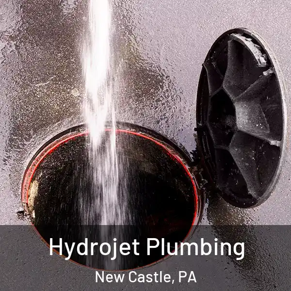  Hydrojet Plumbing New Castle, PA