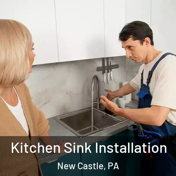  Kitchen Sink Installation New Castle, PA
