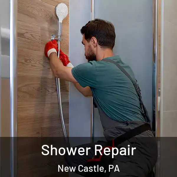  Shower Repair New Castle, PA