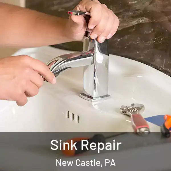 Sink Repair New Castle, PA