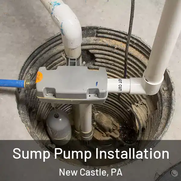  Sump Pump Installation New Castle, PA