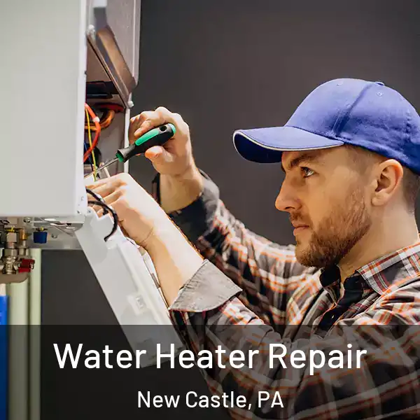  Water Heater Repair New Castle, PA